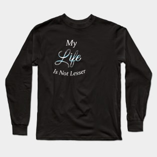 Everyone Has Vaule Long Sleeve T-Shirt